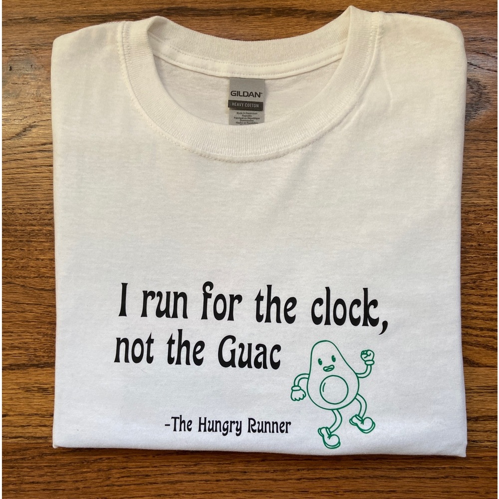 Funny RunTee I Run for the Clock, Not the Guac | Gildan Med White, Unisex, Humor - Picture 1 of 2